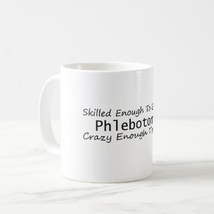 Mug Assez compétent pour devenir fou phlébotomiste