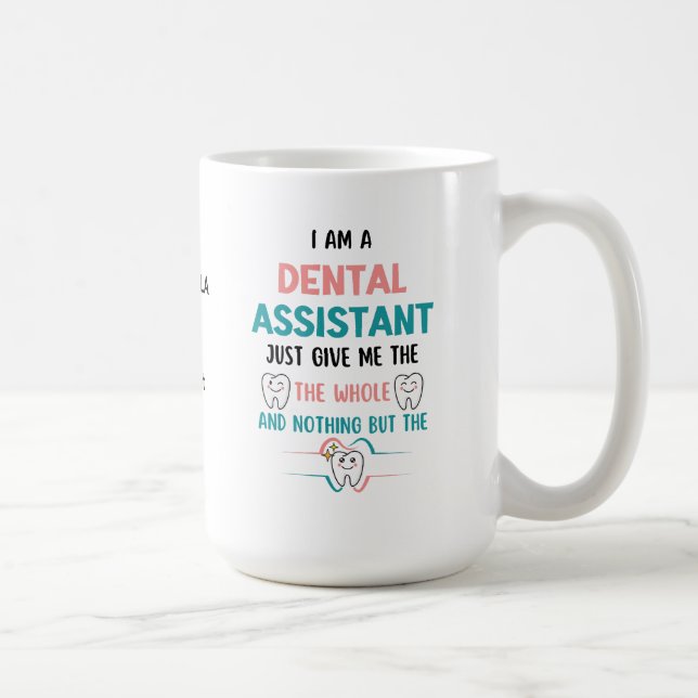 Mug ASSISTANT DENTAIRE Drôle Drôle La dent entière (Droite)