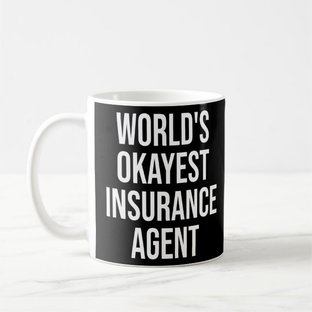 Mug Assurance Broker Worlds Okayest Assurance Agent (Gauche)