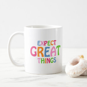 Mug Attendez-vous à de grandes choses Citation de typo