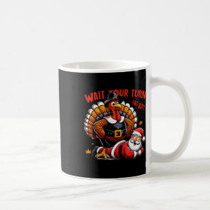 Mug Attends ton tour gros garçon Dinde Père Noël Drôle