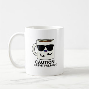 Mug Attention Brewtiful Et Hot Funny Pun de café