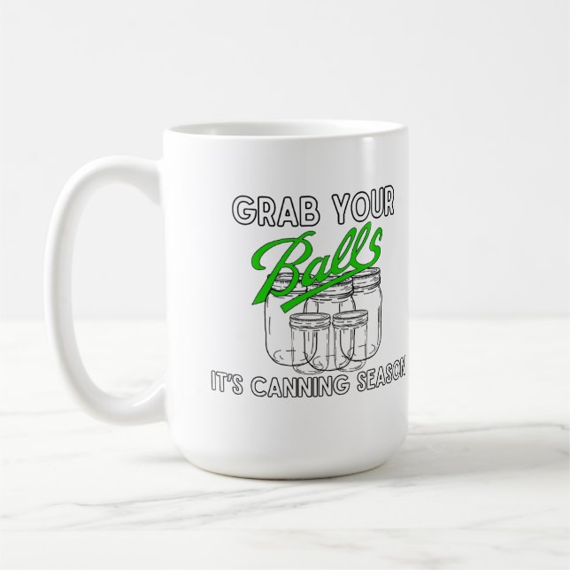 Mug Attrapez vos jarres...C’est la saison de la canne (Gauche)