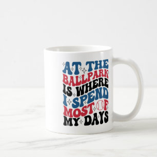 Mug Au Byllpark C'Est Là Que Je Passe La Plupart De Me