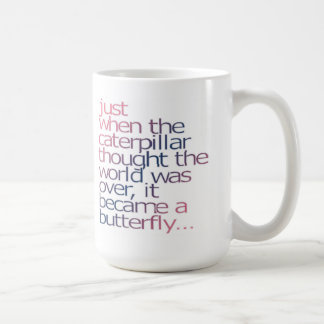 Mug Au moment même où la chenille a pensé le monde