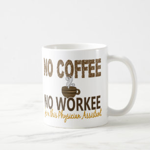 Mug Aucun café aucun assistant de médecin de Workee
