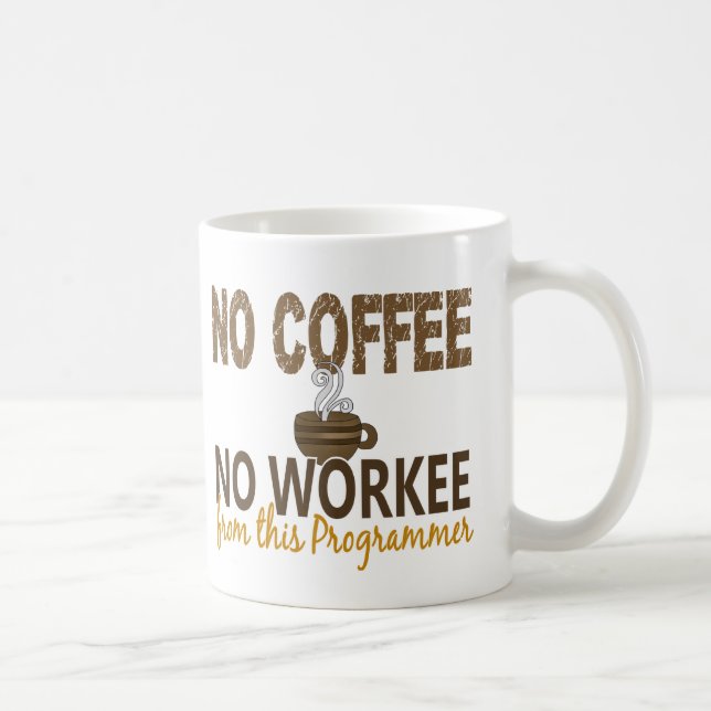 Mug Aucun café aucun programmeur de Workee (Droite)