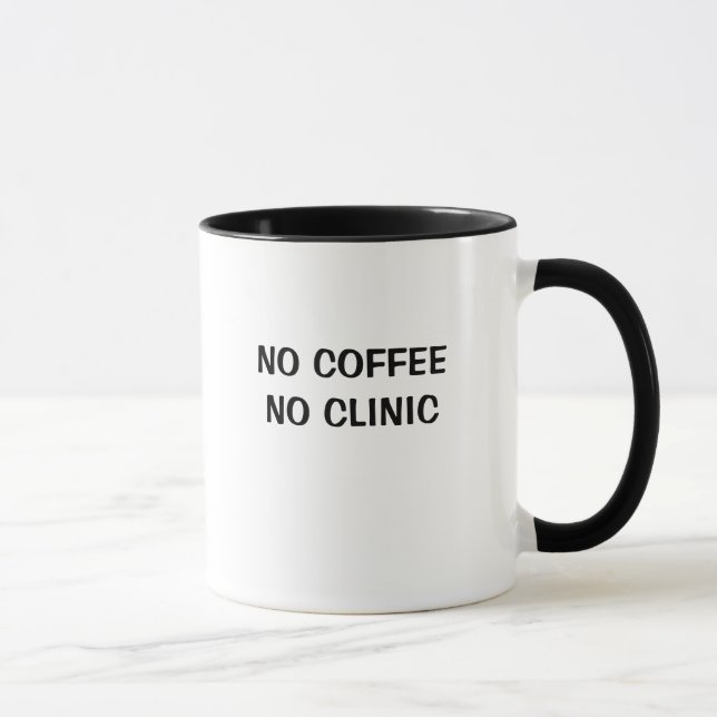 MUG AUCUN CAFÉ AUCUNE CLINIQUE (Droite)