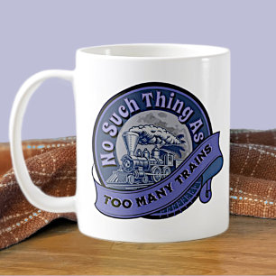 Mug Aucune Chose Comme Trop De Trains Moteur À Vapeur 