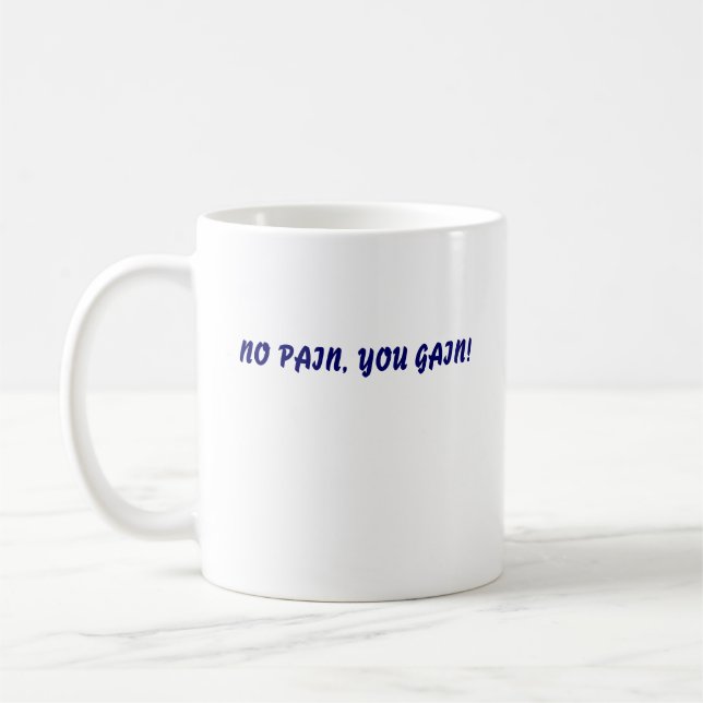 MUG AUCUNE DOULEUR, VOUS GAGNEZ ! , AUCUNE DOULEUR, (Gauche)