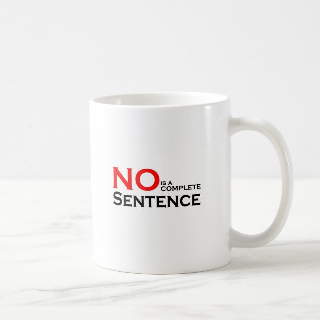 Mug Aucune est une phrase complète (Droite)