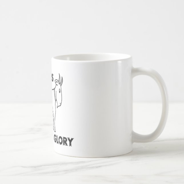Mug Aucunes chèvres aucune gloire (Droite)