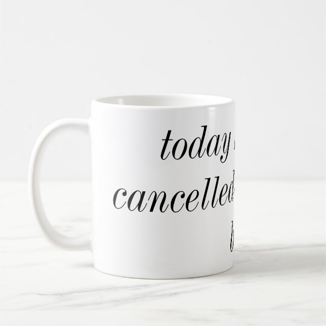 Mug aujourd'hui a été décommandé retournent pour (Gauche)