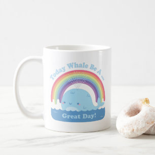 Mug Aujourd'hui Baleine Sera Une Grande Journée, Jolie