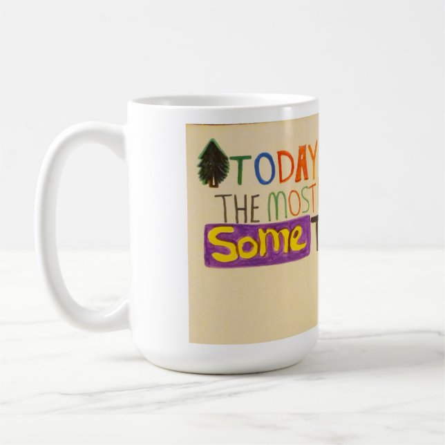 Mug Aujourd'hui est la période la plus impressionnante (Gauche)