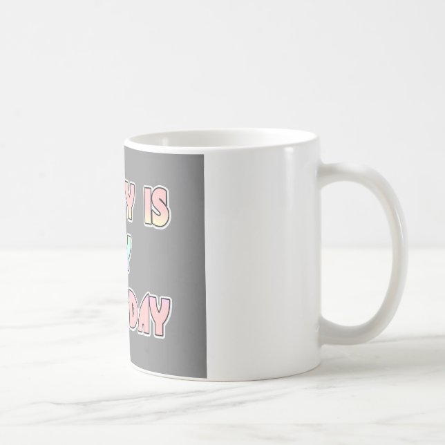 Mug Aujourd'hui est mon anniversaire Baby Pink Art Pri (Droite)