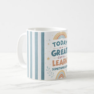 Mug Aujourd'hui Est Un Grand Jour Pour Apprendre Quelq