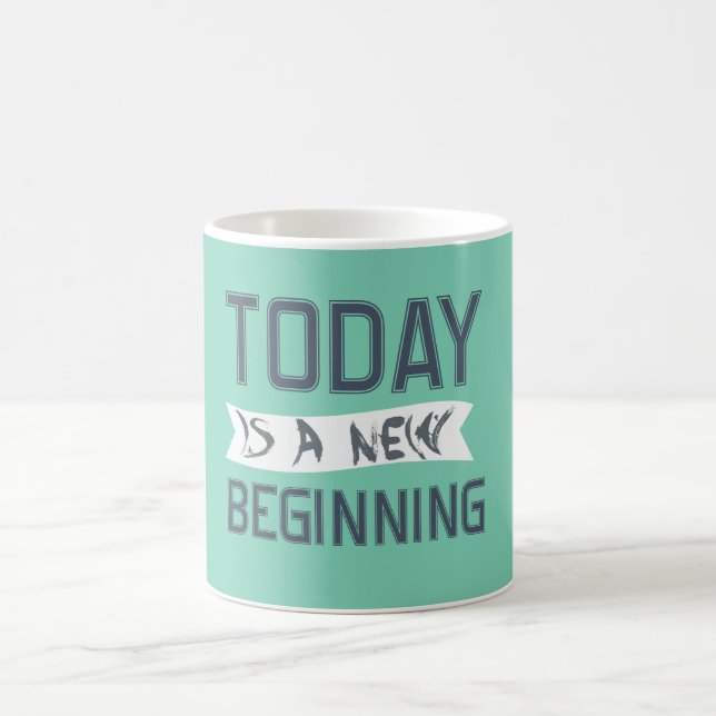 Mug Aujourd'hui est un nouveau début (Centre)