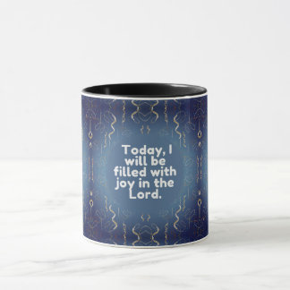 Mug Aujourd'hui, je serai rempli de joie dans le Seign