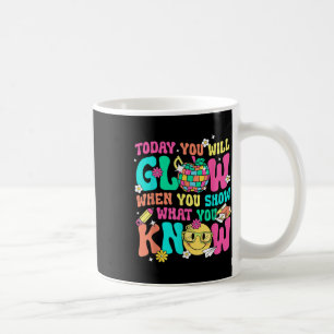Mug Aujourd'Hui, Vous Allez Gluire Quand Vous Montrez
