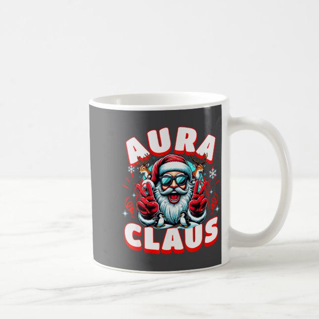 Mug Aura Claus For Funny Santa Christmas Meme Quote  (Droite)