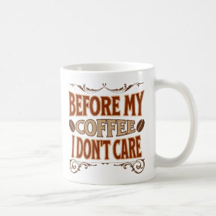 Mug Avant mon café, je m'en fiche