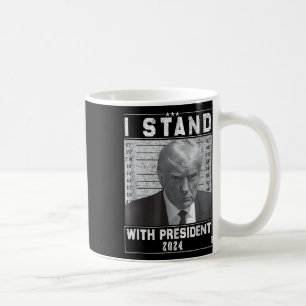 Mug Avec Le Président 2024 Trump Mugshot I Stand Wi
