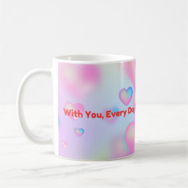 Mug Avec Vous Chaque Jour Sent Comme La Saint Valentin