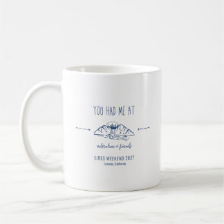Mug Aventure + Friends Girls Weekend Getaway Custom
