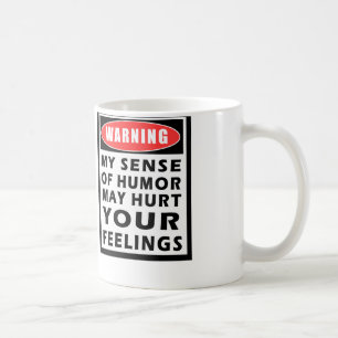 Mug avertissement de mon sens de l'humour le café ou