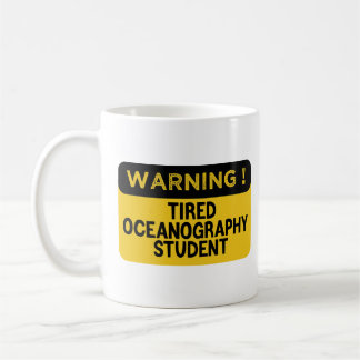Mug Avertissement Étudiant en océanographie fatigué