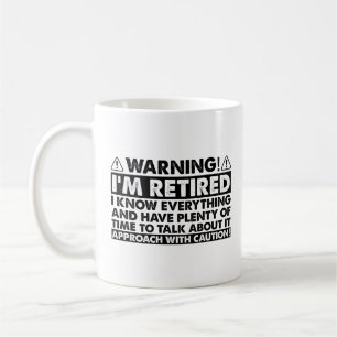 Mug Avertissement Je suis à la retraite Drôle Retraite