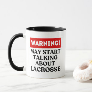 Mug Avertissement Peut Commencer À Parler De Lacrosse