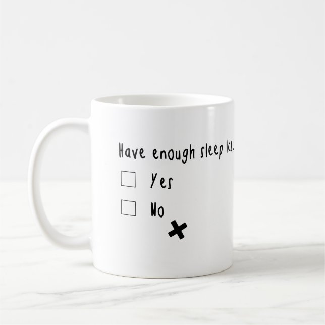 Mug Avez-vous assez de sommeil la nuit dernière ? ? (Gauche)