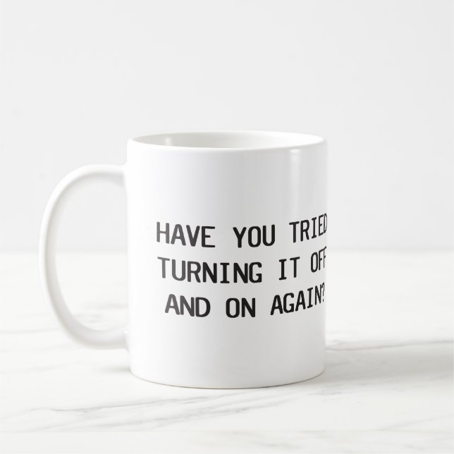 Mug Avez-Vous Essayé De L'Éteindre Et De Le Redémarrer (Gauche)