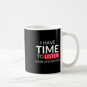 Mug Avoir Le Temps D'Écouter Vos Problèmes De Vie - Su