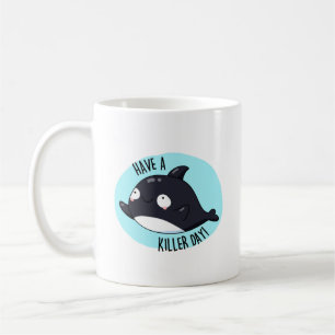Mug Avoir Un Jour De Tueur Drôle Tueur Baleine Pun