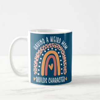 Mug Avoir Une Mère Étrange Générer Un Caractère Drôle