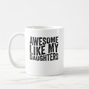 Mug Awesome Comme Mes Filles Papa Fête des pères