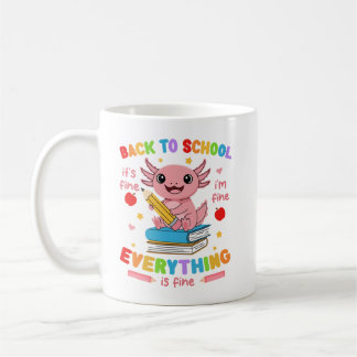 Mug Axolotl Retour à l'école Tout va bien Je vais bien