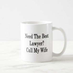 Mug Ayez besoin du meilleur appel d'avocat mon épouse