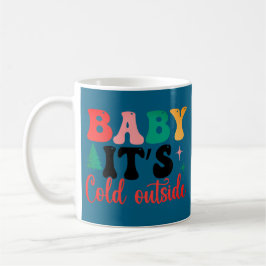 Mug Baby it's cold outside blue