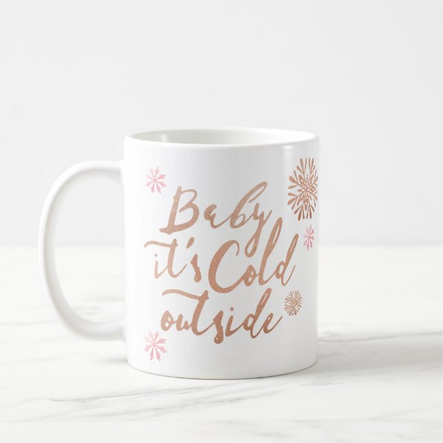 Mug Baby It's Cold Outside Chic Rose Aquarelle Script (Gauche)