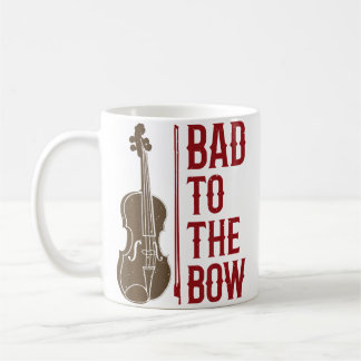 Mug Bad To The Bow Violin Player Violinist Orchestra M