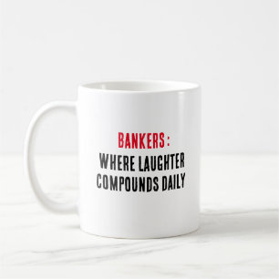 Mug Banquiers : où le rire se répand chaque jour