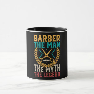 Mug Barber L'Homme La Légende Le Mythe
