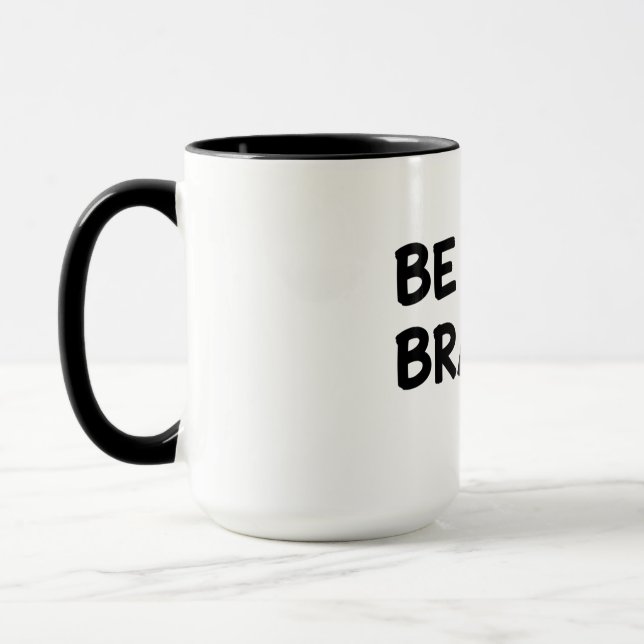 Mug Be Brave Motivational Quote with Lightning Bolt De (Gauche)