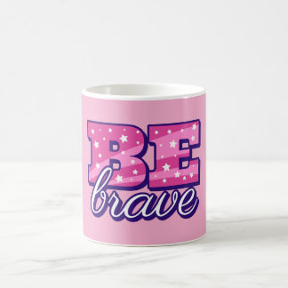 Mug Be brave text design