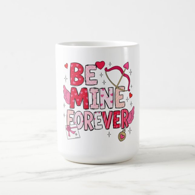 Mug Be Mine Forever  (Centre)