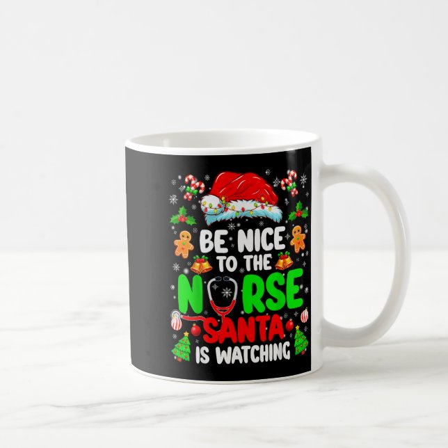 Mug Be Nice To The Nurse Santa Is Watching Christmas X (Droite)